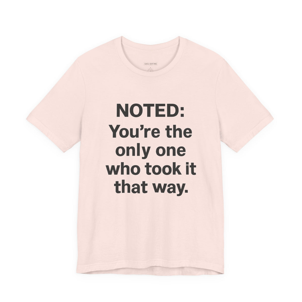 You're The Only One Who Took It That Way.