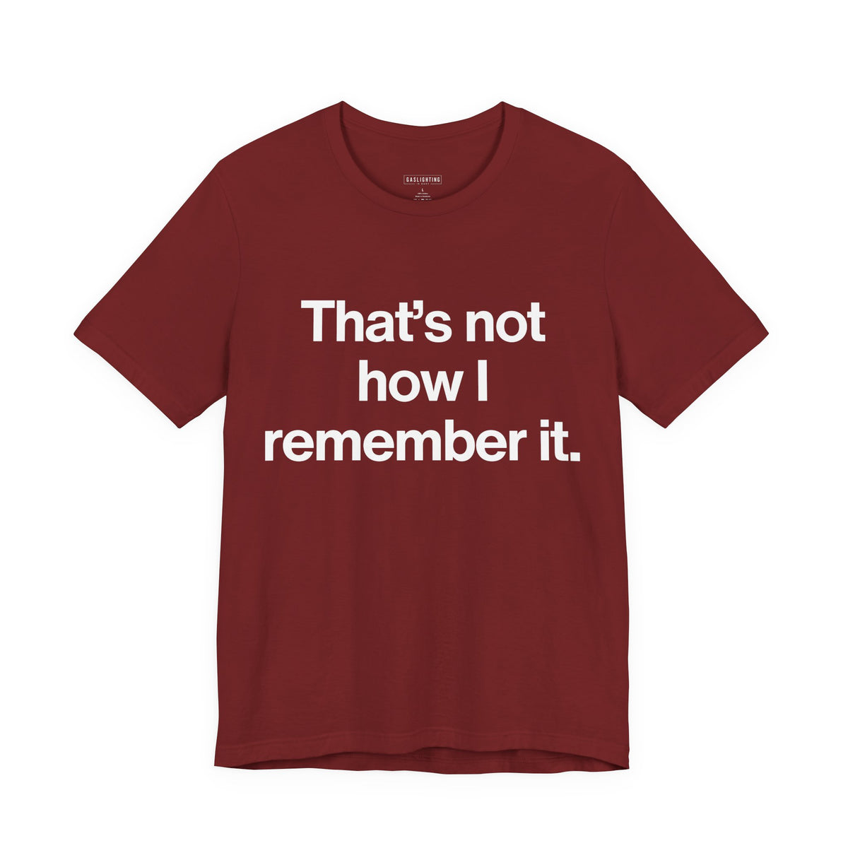 That's not how I remember it.