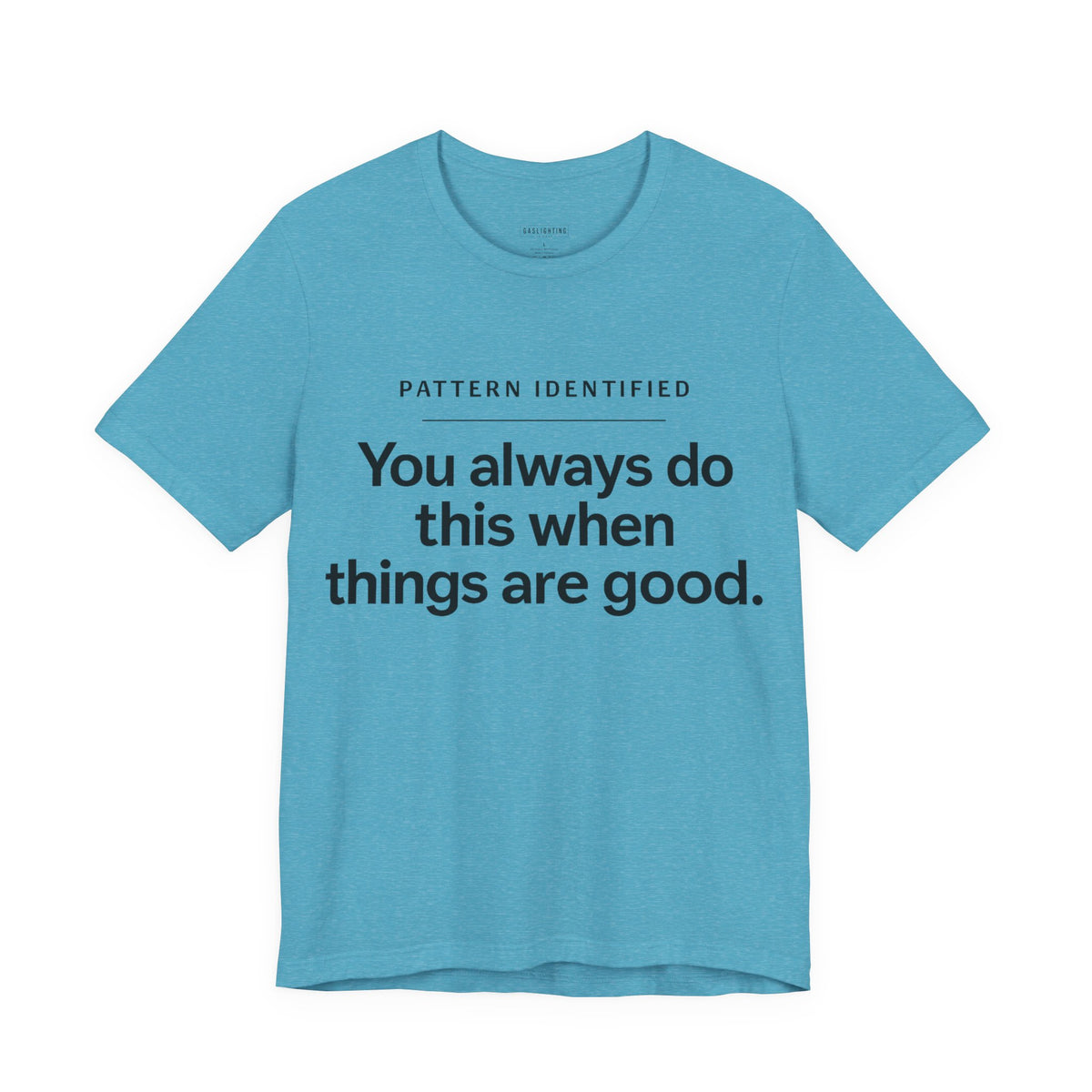 You Always Do This When Things Are Good.