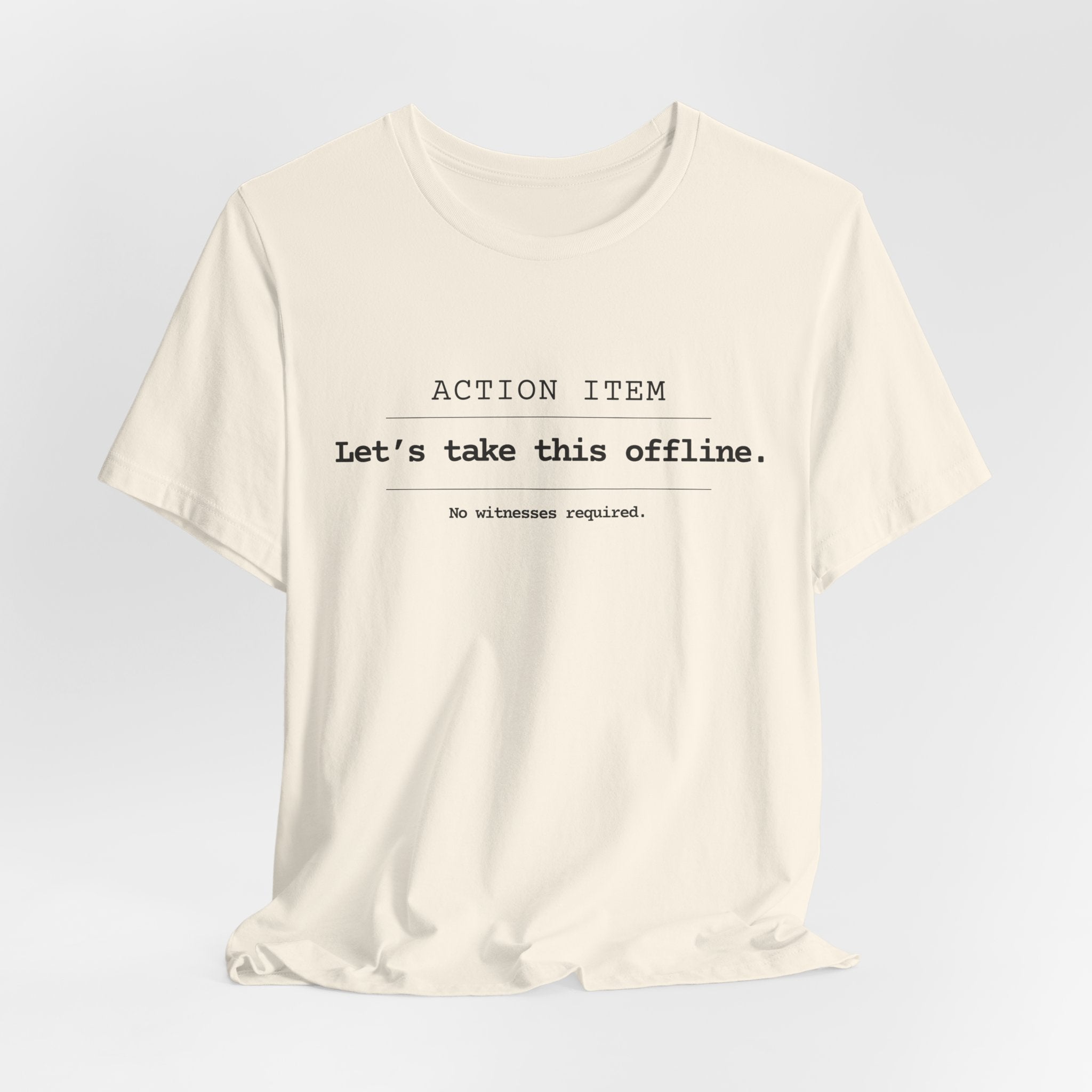 Let's Take This Offline. (white)