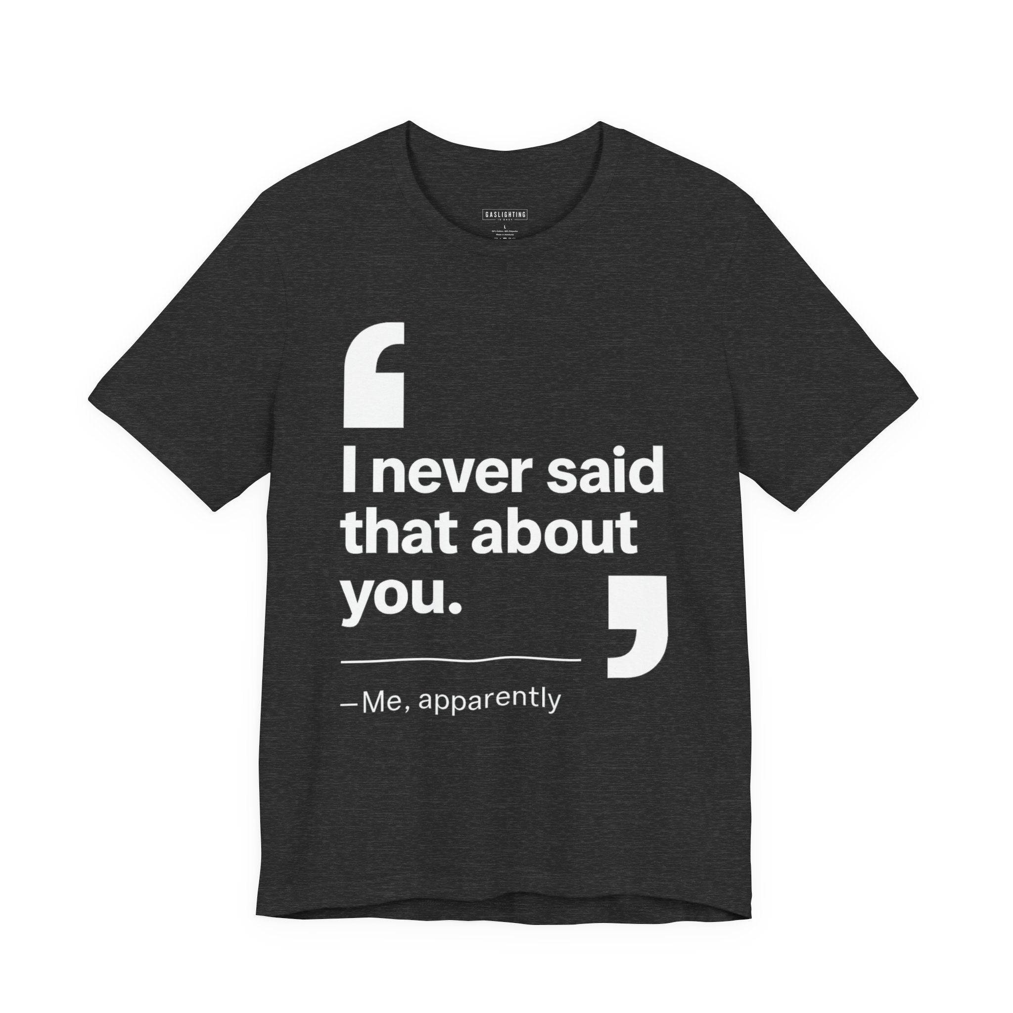 I Never Said That About You.