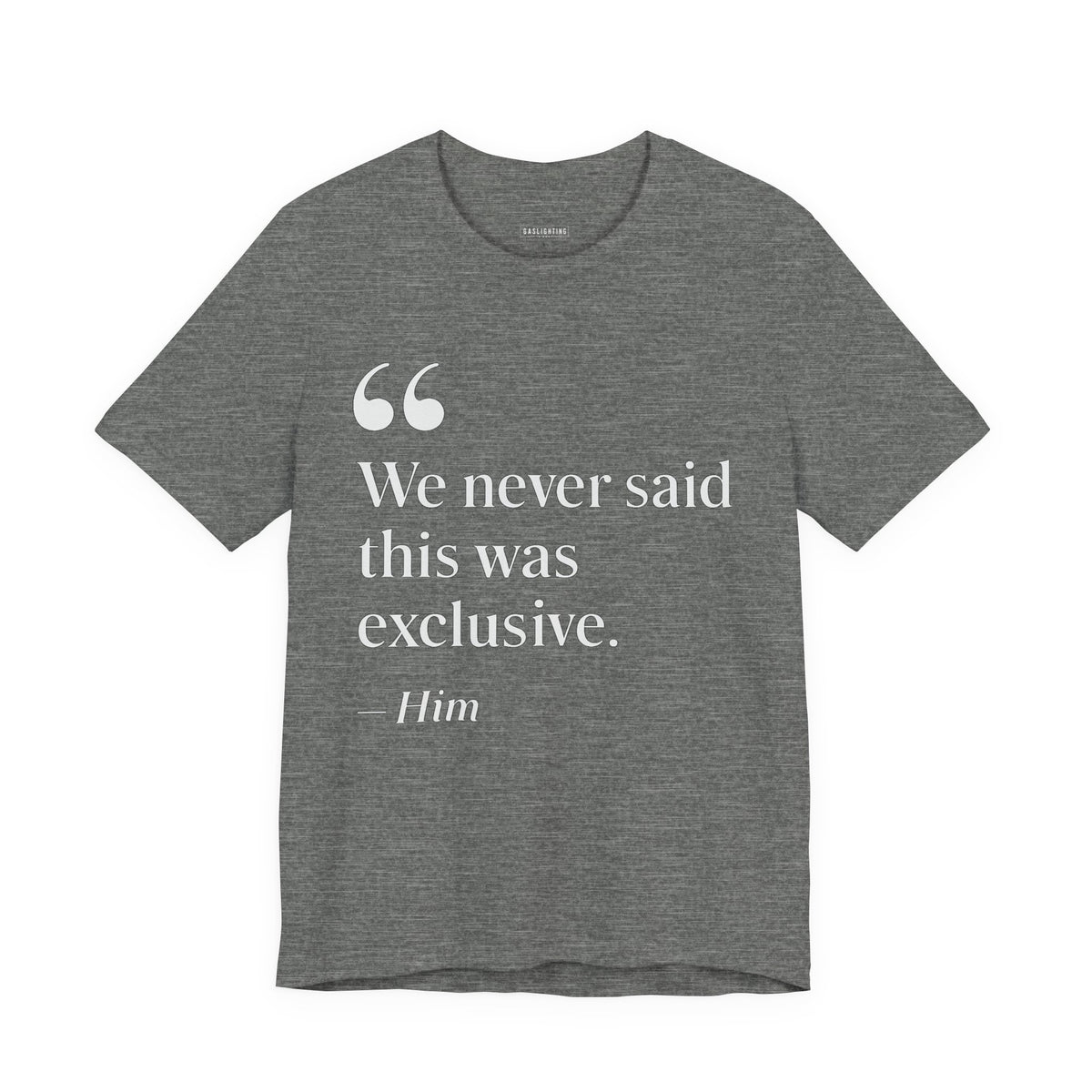 We Never Said This Was Exclusive.