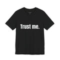 Trust me.