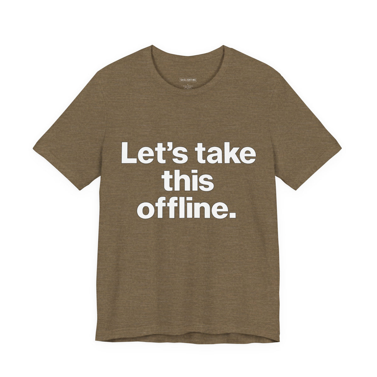Let's Take This Offline.