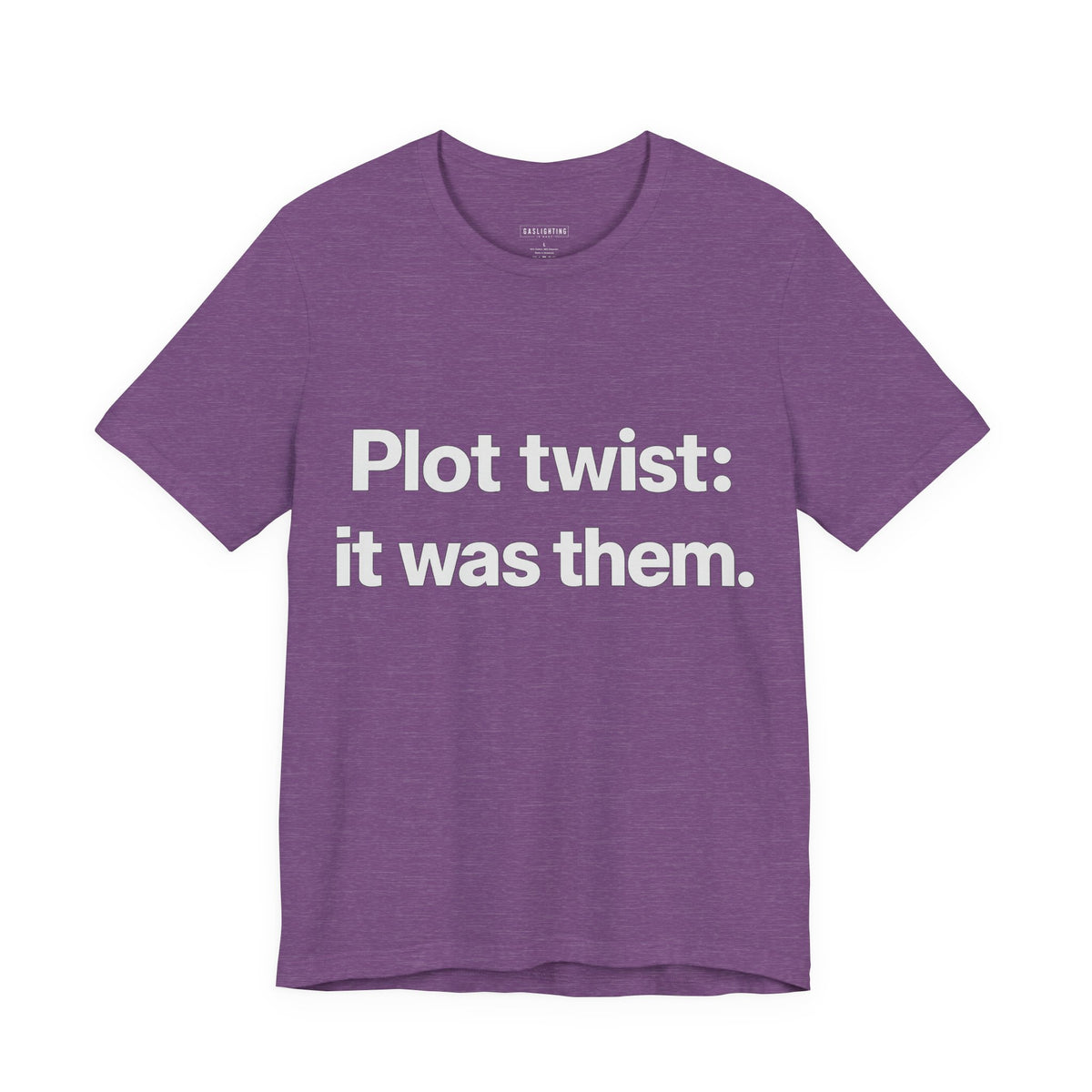 Plot twist: it was them.