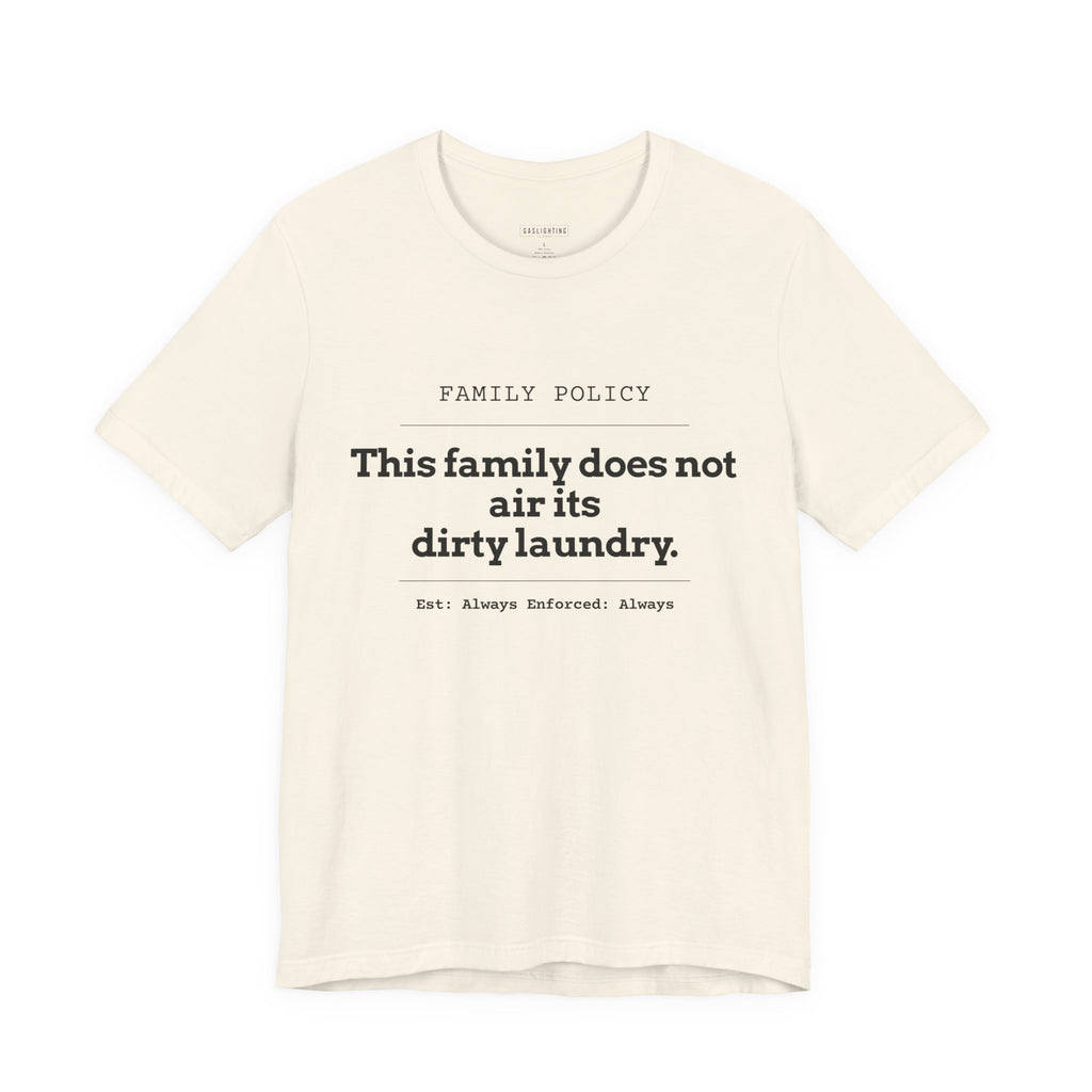 This family does not air its dirty laundry.