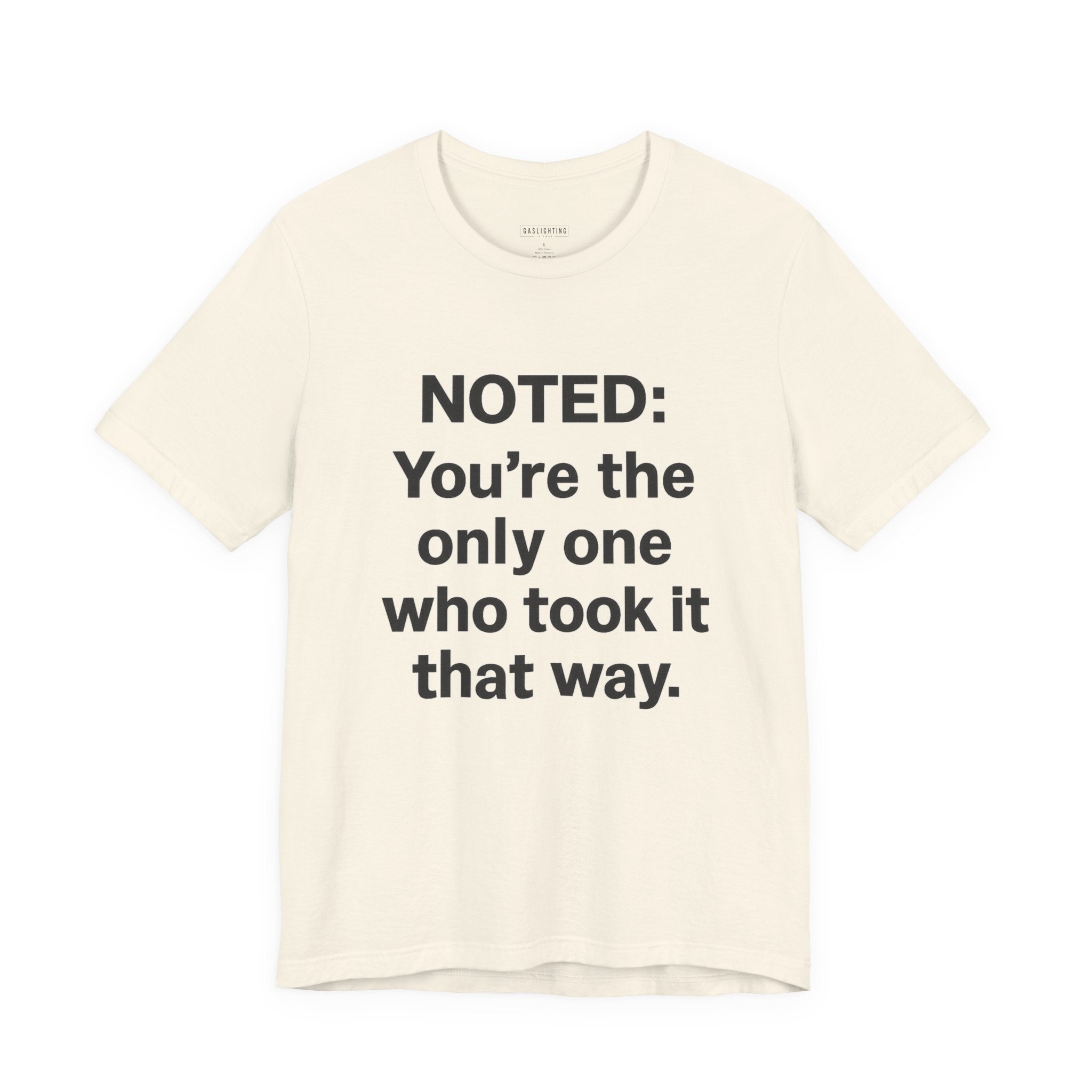 You're The Only One Who Took It That Way.