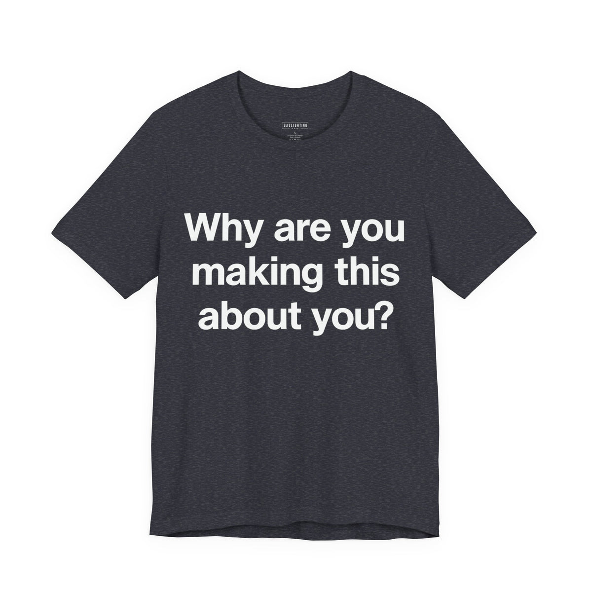 Why are you making this about you?