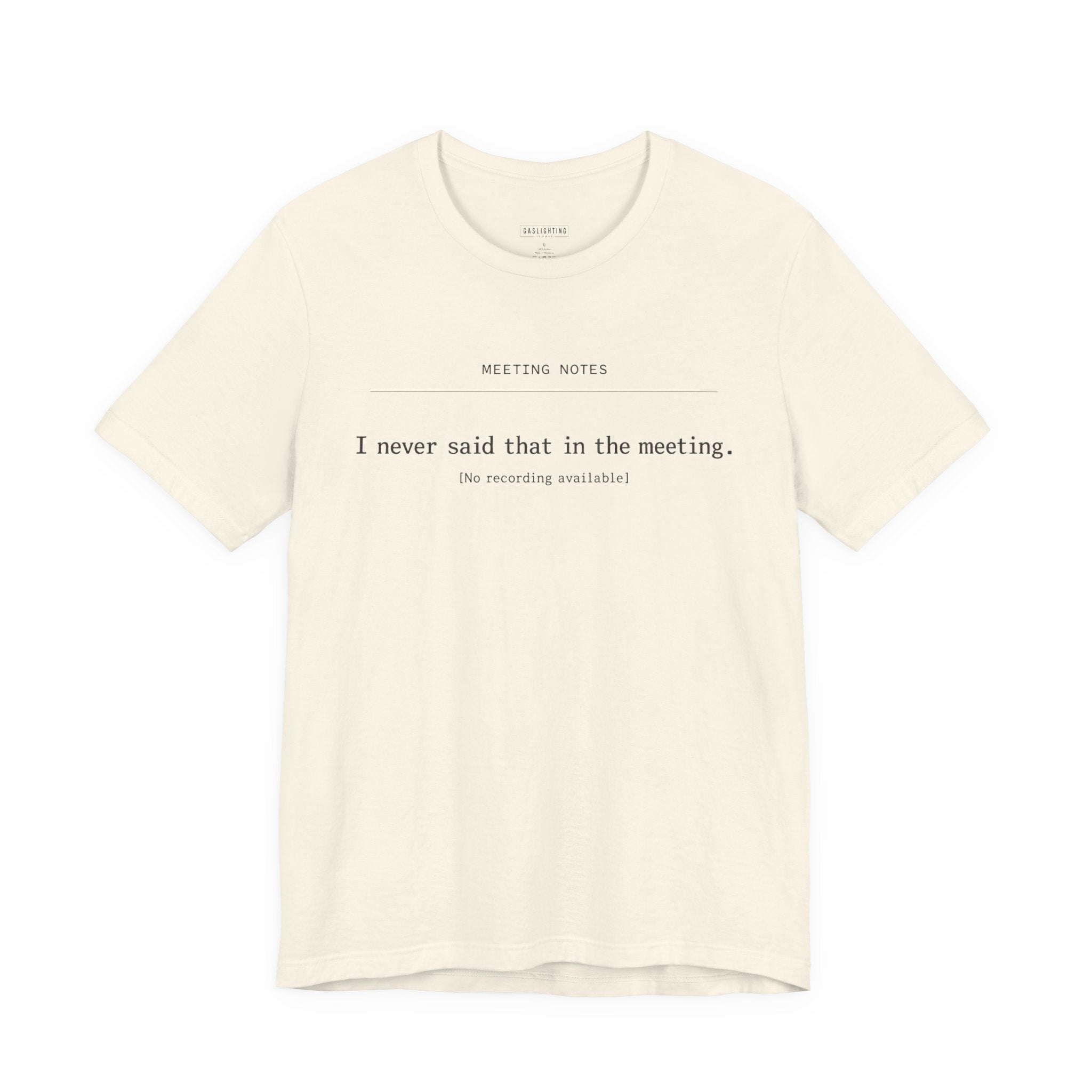 I Never Said That In The Meeting.