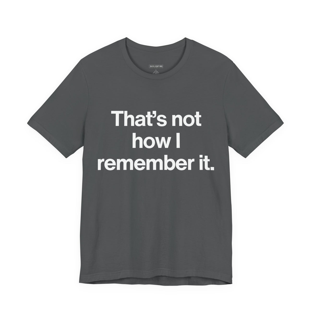 That's not how I remember it.