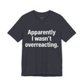 Apparently I wasn't overreacting.