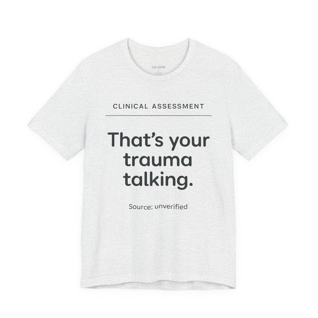 Clinical Assessment: That's Your Trauma Talking.