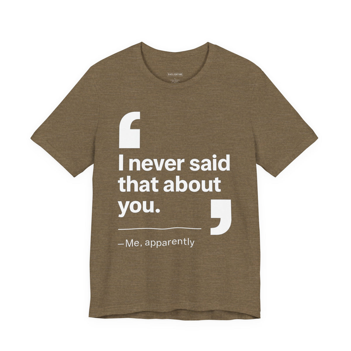 I Never Said That About You.