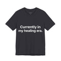 Currently in my healing era.