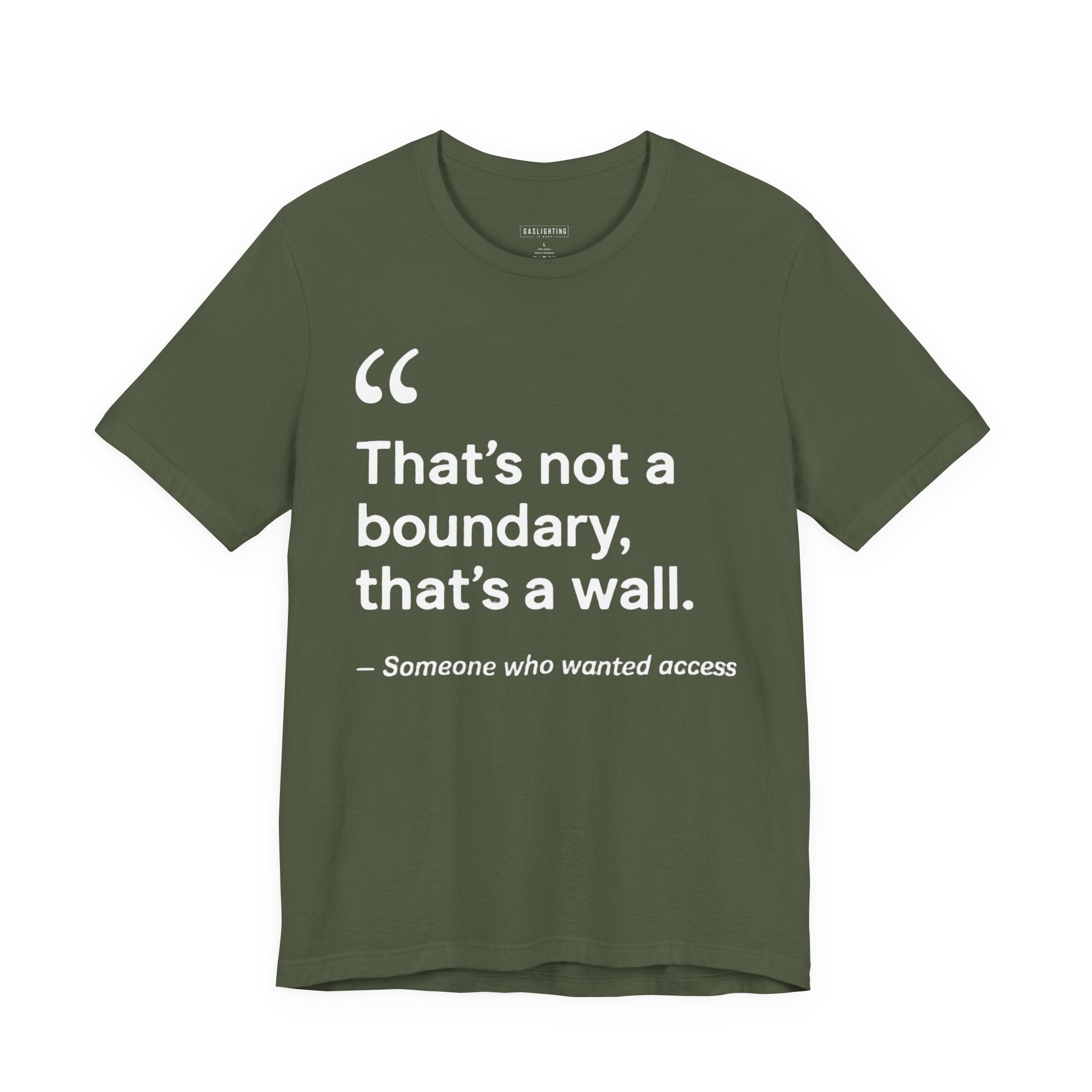 "That's Not A Boundary, That's A Wall."