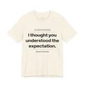 I Thought You Understood The Expectation.