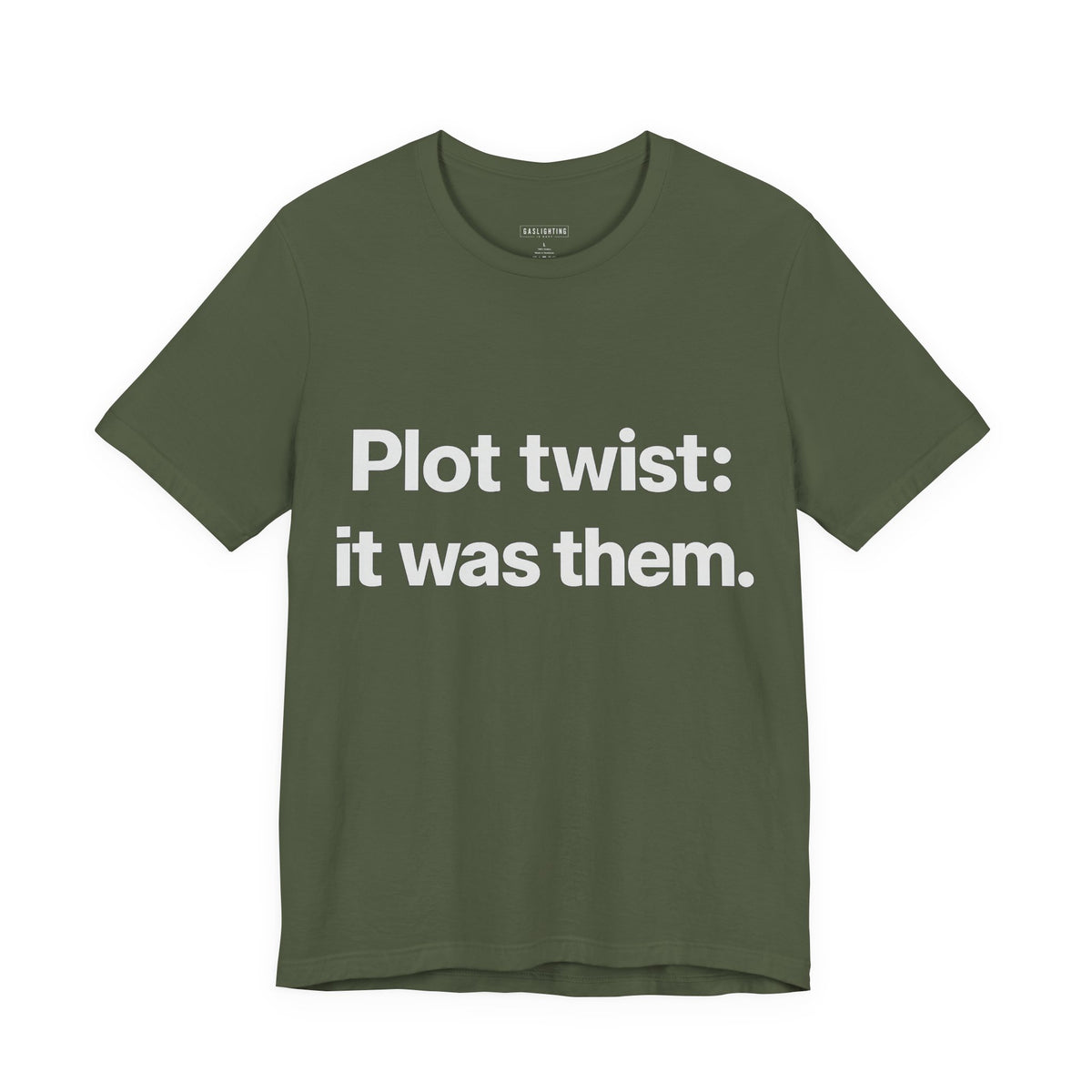 Plot twist: it was them.