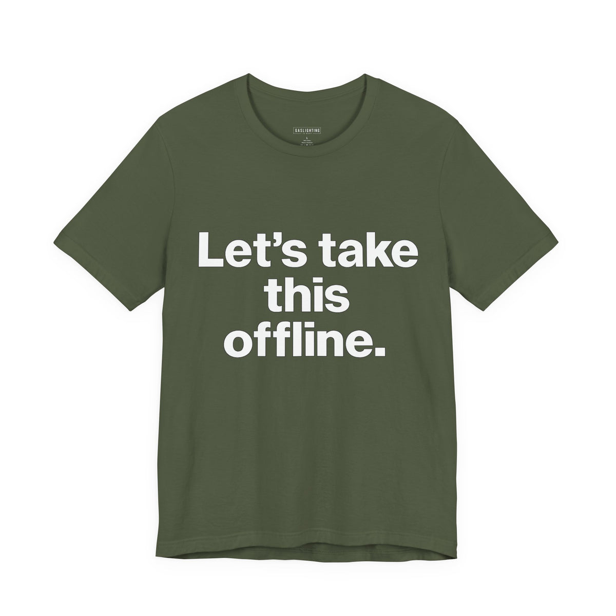 Let's Take This Offline.