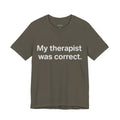 My therapist was correct.
