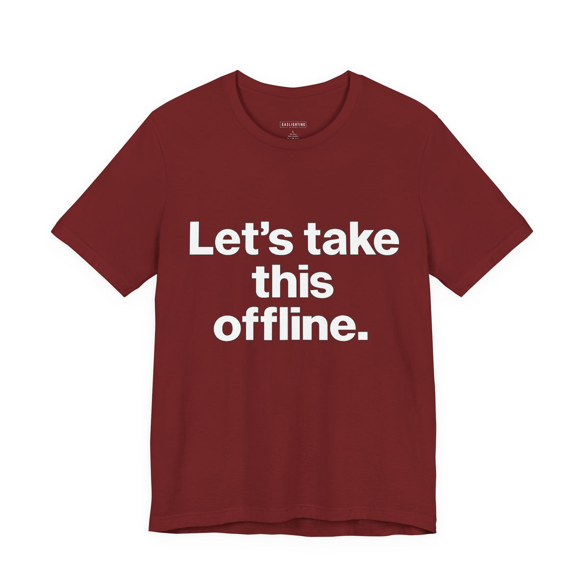 Let's Take This Offline.