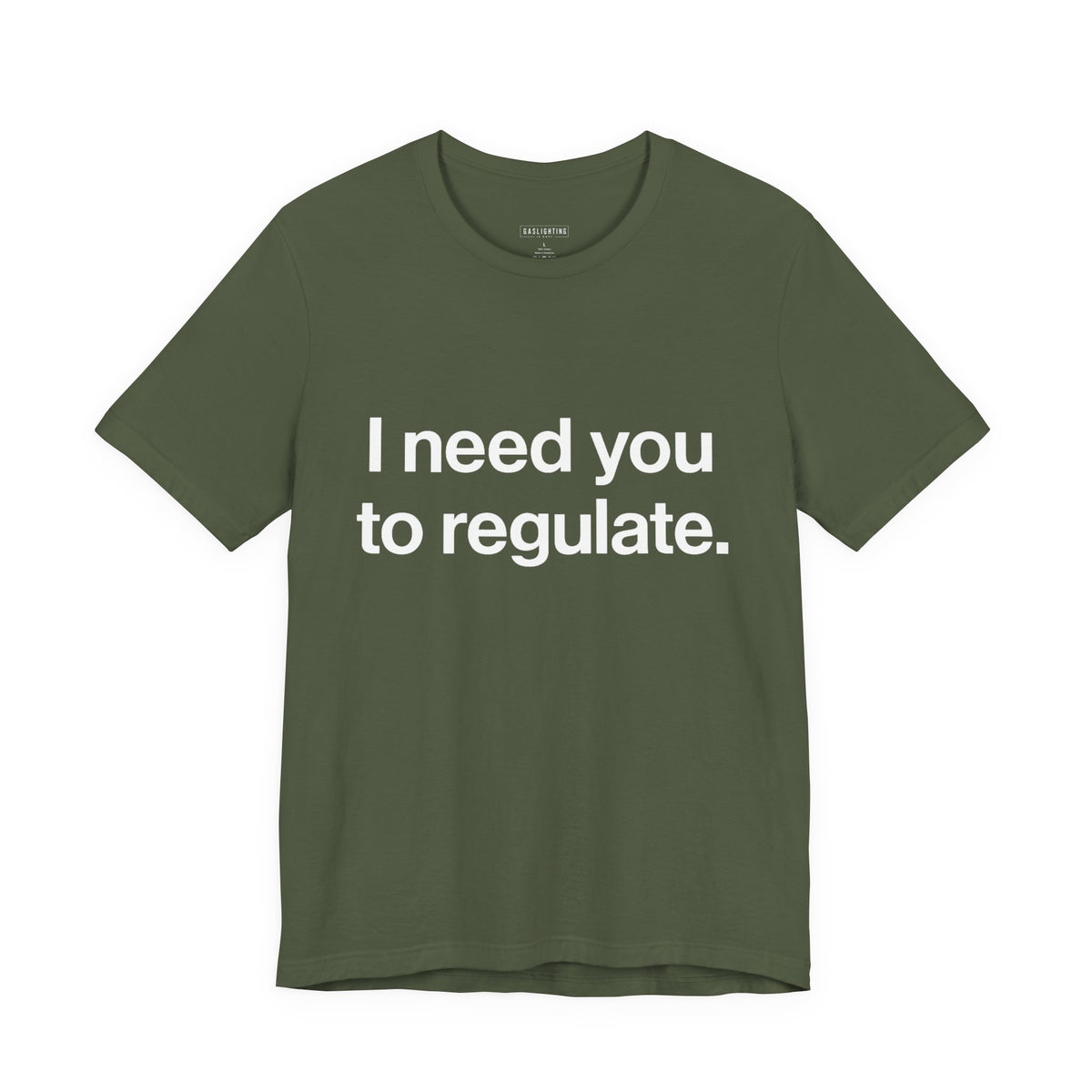 I Need You To Regulate.