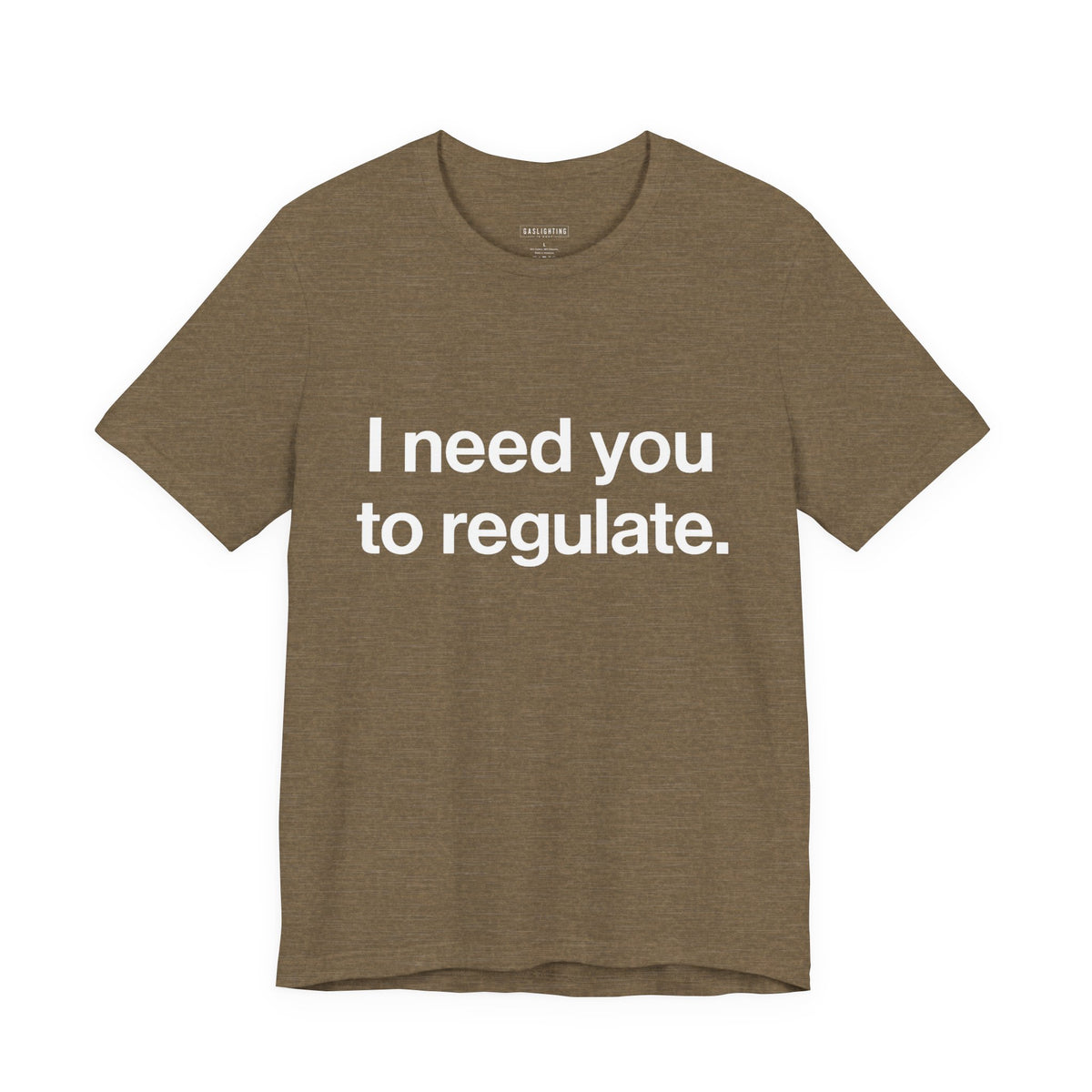 I Need You To Regulate.