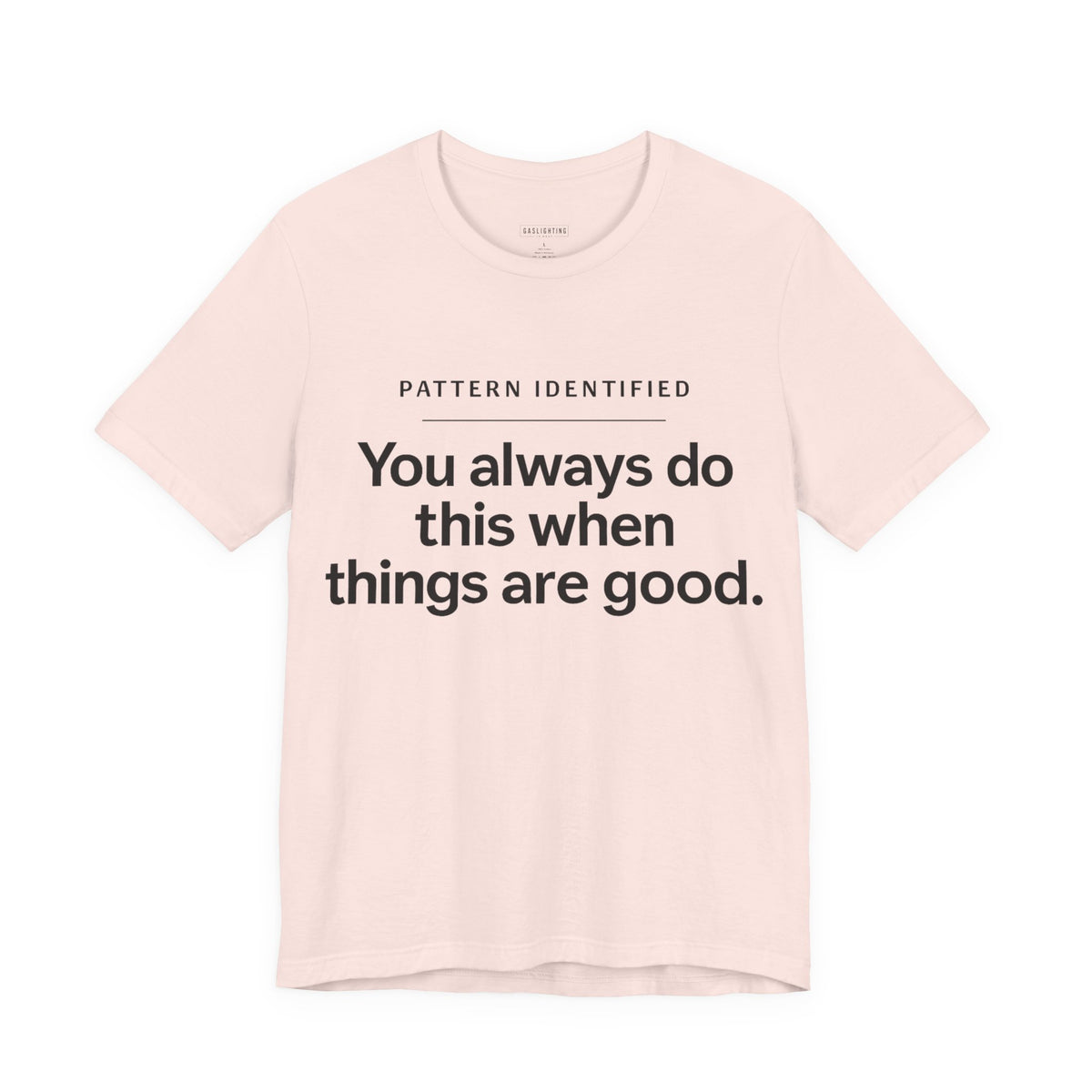 You Always Do This When Things Are Good.