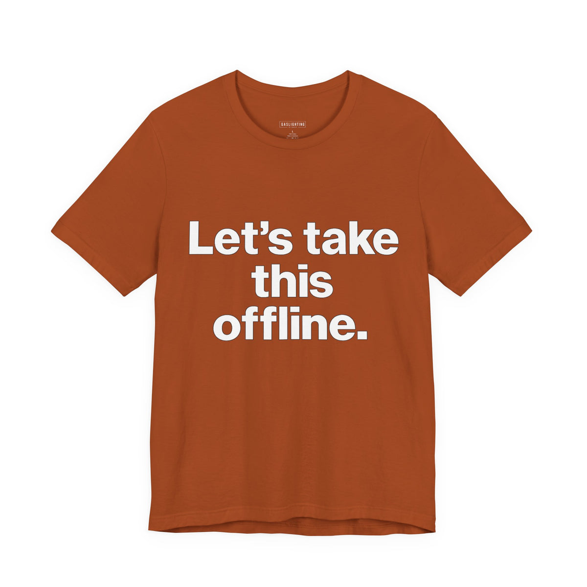 Let's Take This Offline.
