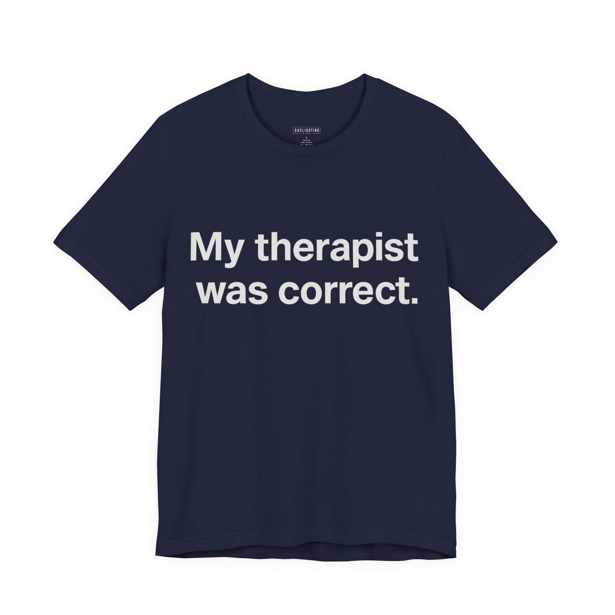My therapist was correct.