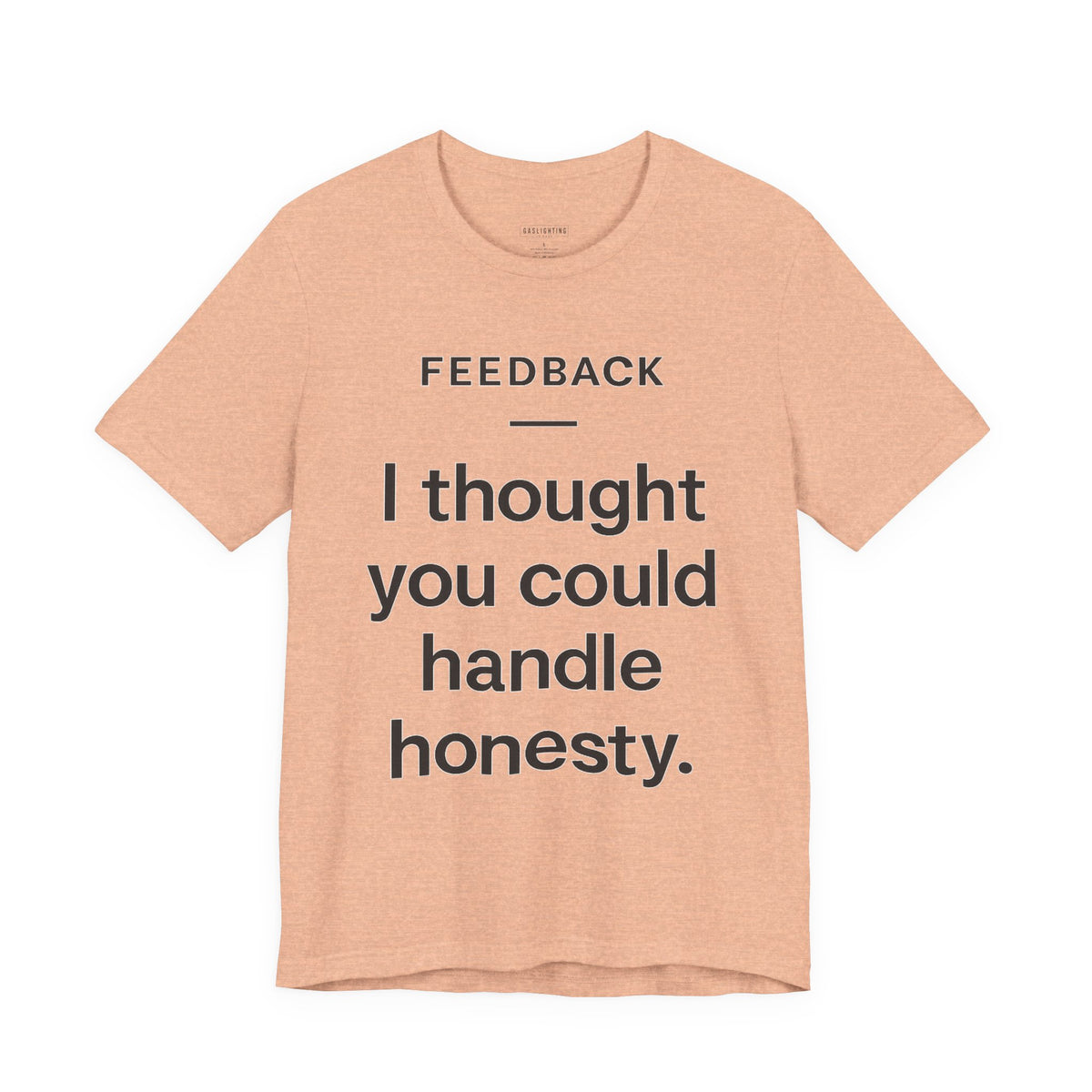 I Thought You Could Handle Honesty.
