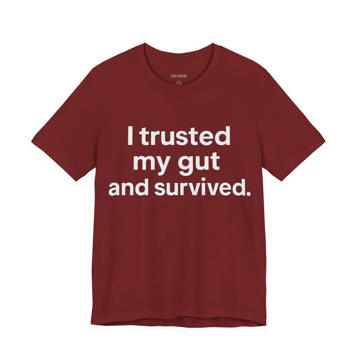 I trusted my gut and survived.