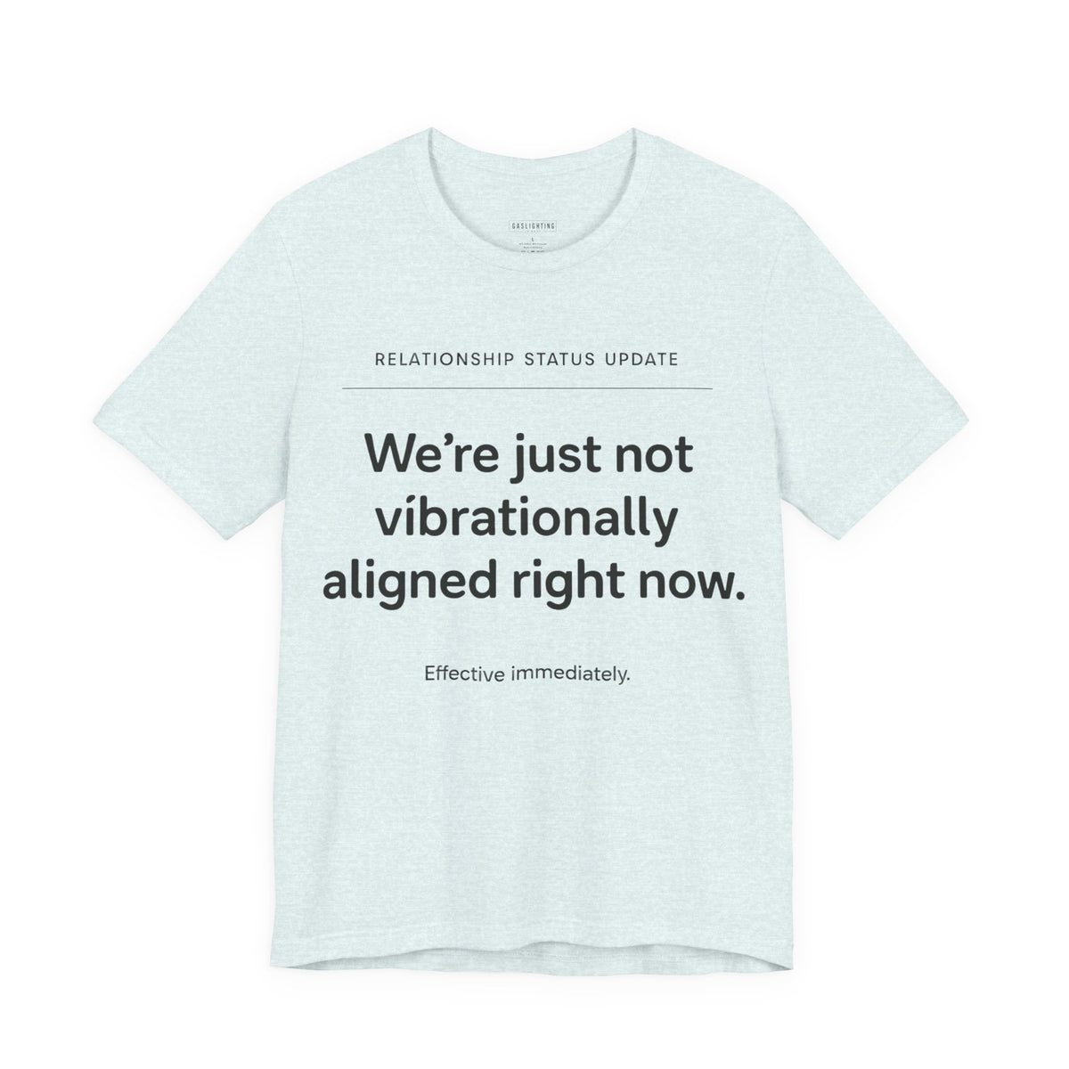 We're just not vibrationally aligned right now.