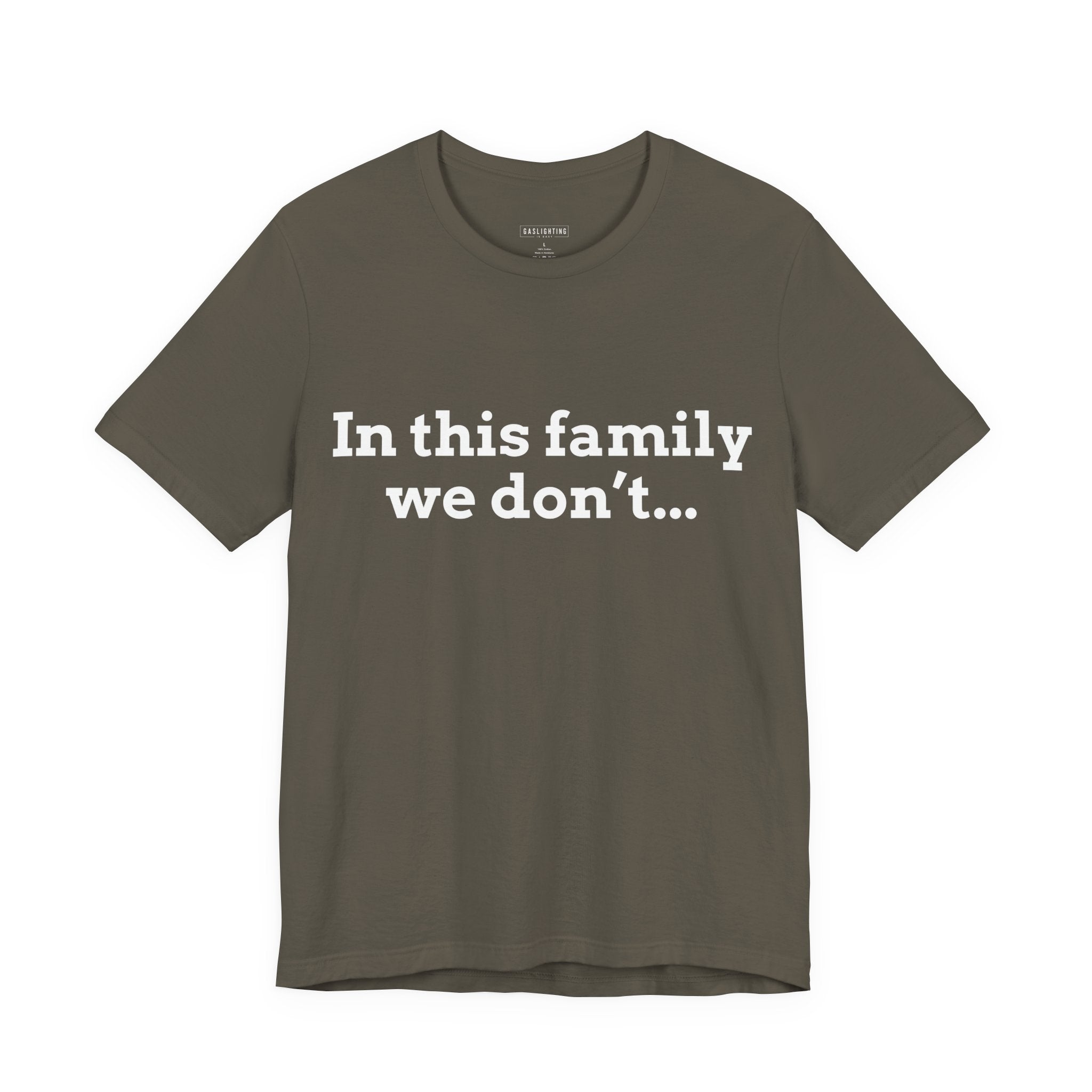 In This Family We Don't...