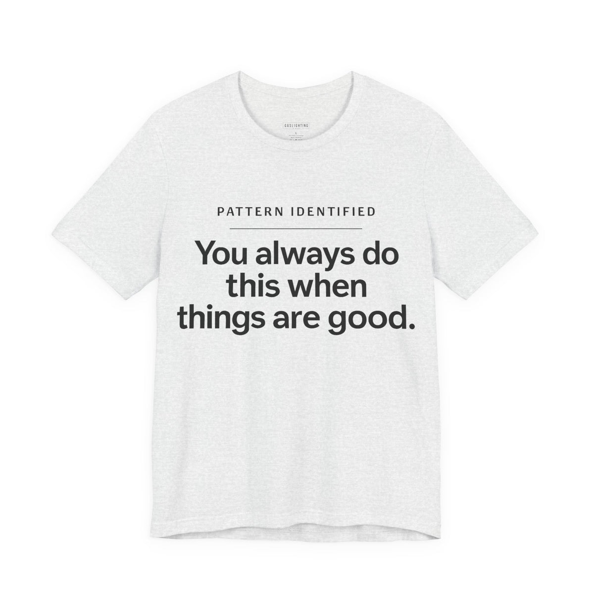 You Always Do This When Things Are Good.