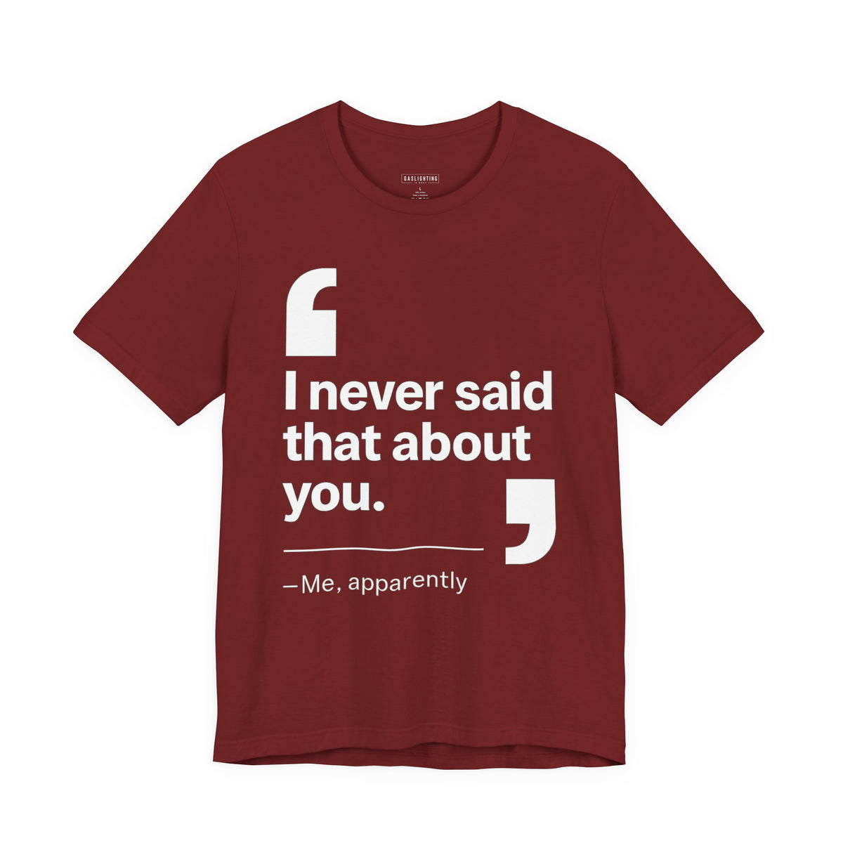 I Never Said That About You.
