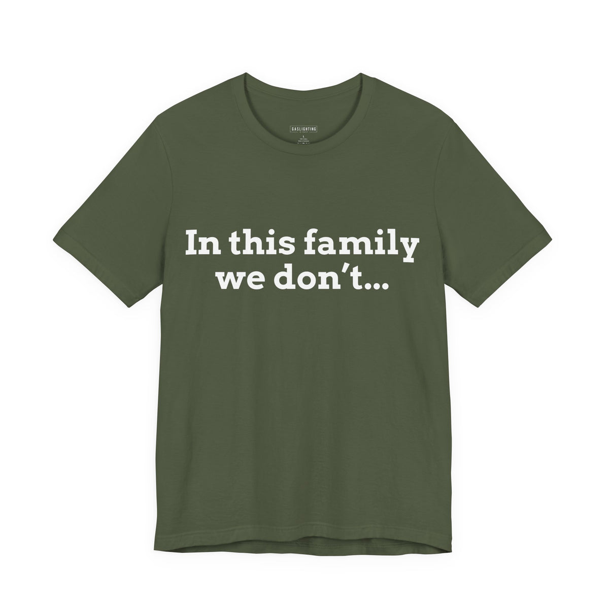 In This Family We Don't...