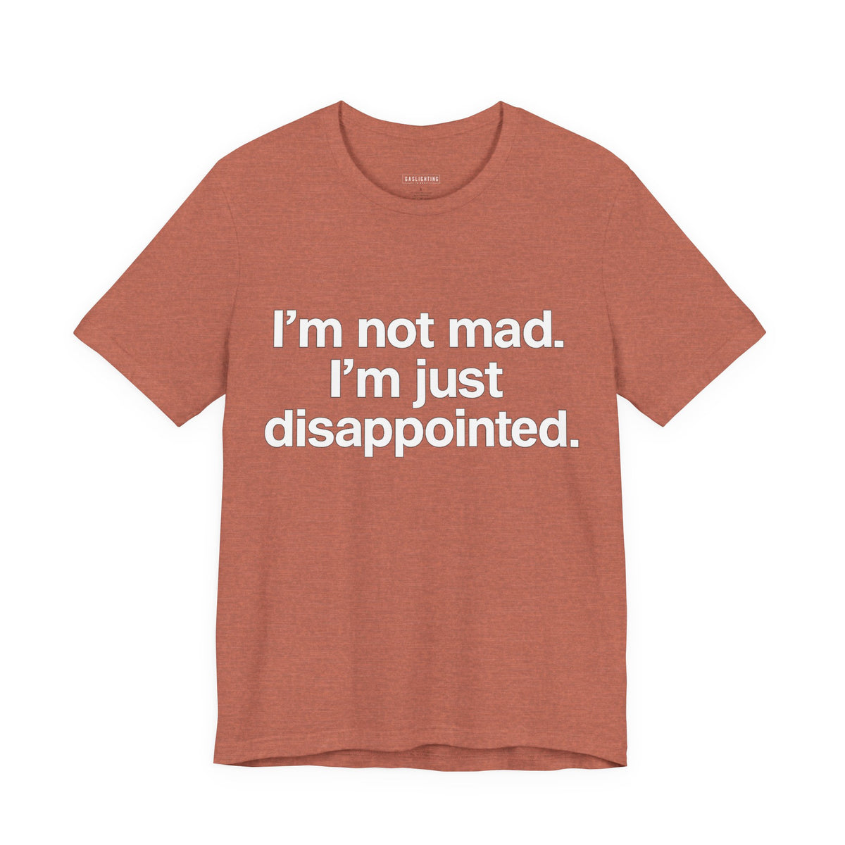 I'm Not Mad. I'm Just Disappointed.