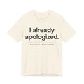 I already apologized.