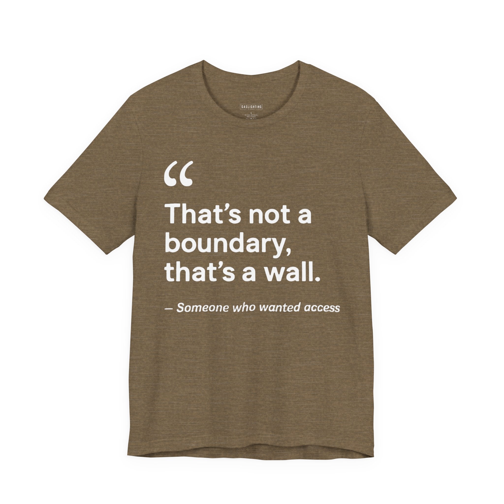 "That's Not A Boundary, That's A Wall."