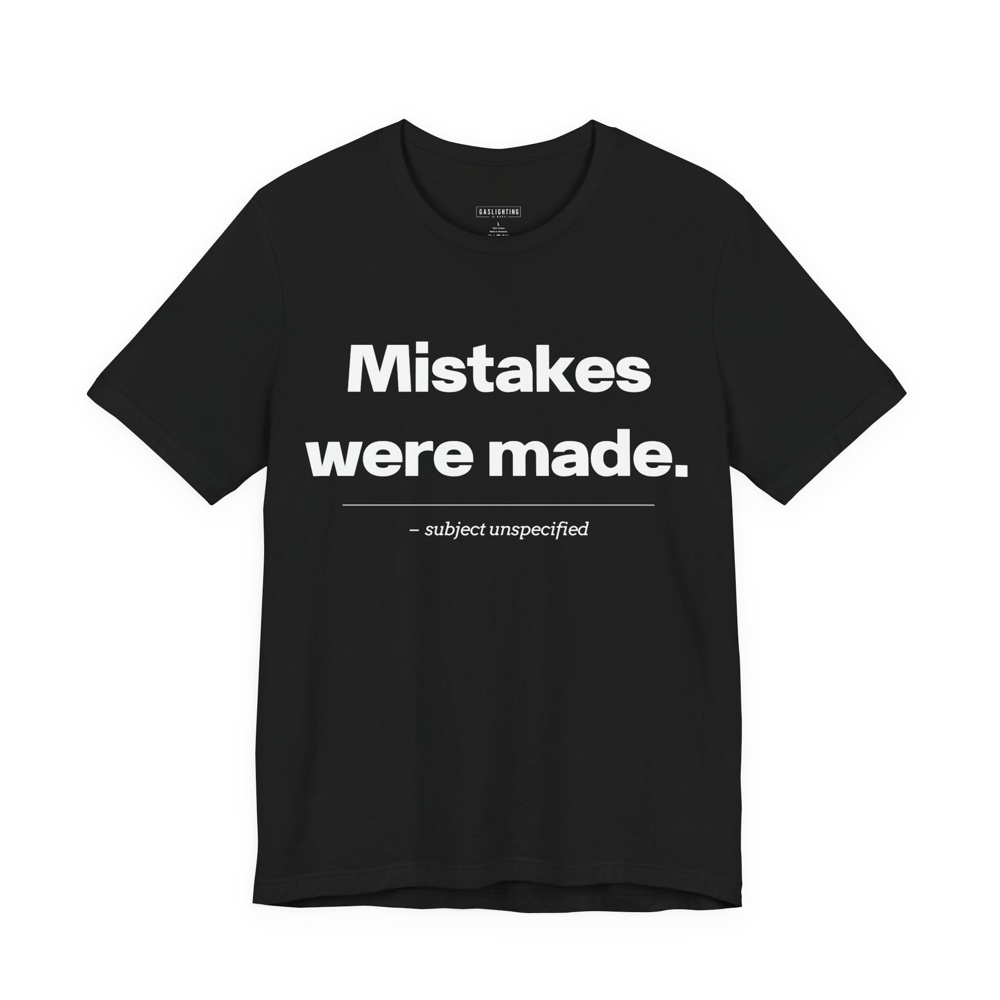 Mistakes Were Made.