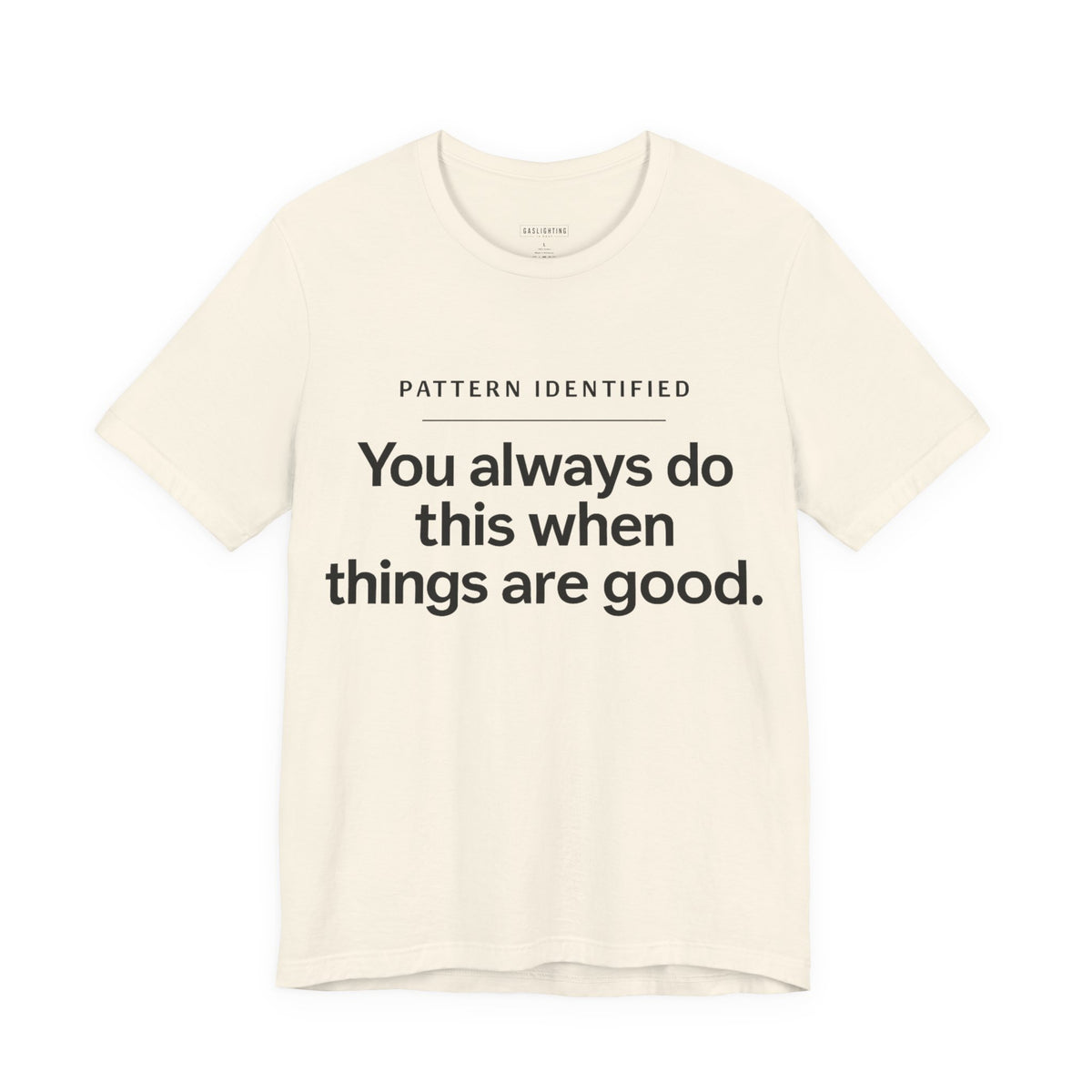 You Always Do This When Things Are Good.