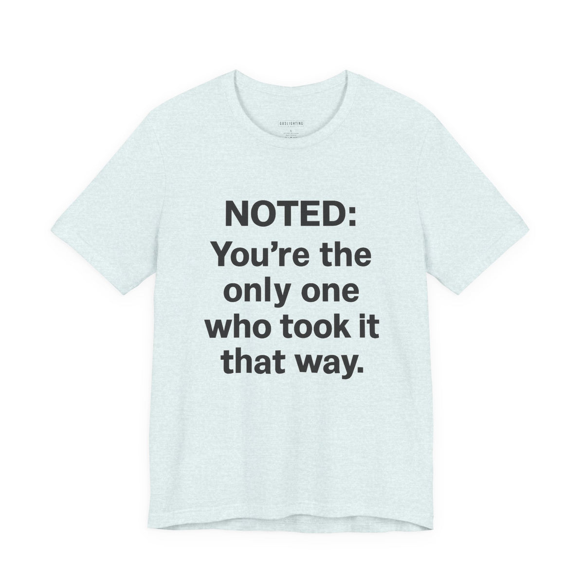 You're The Only One Who Took It That Way.