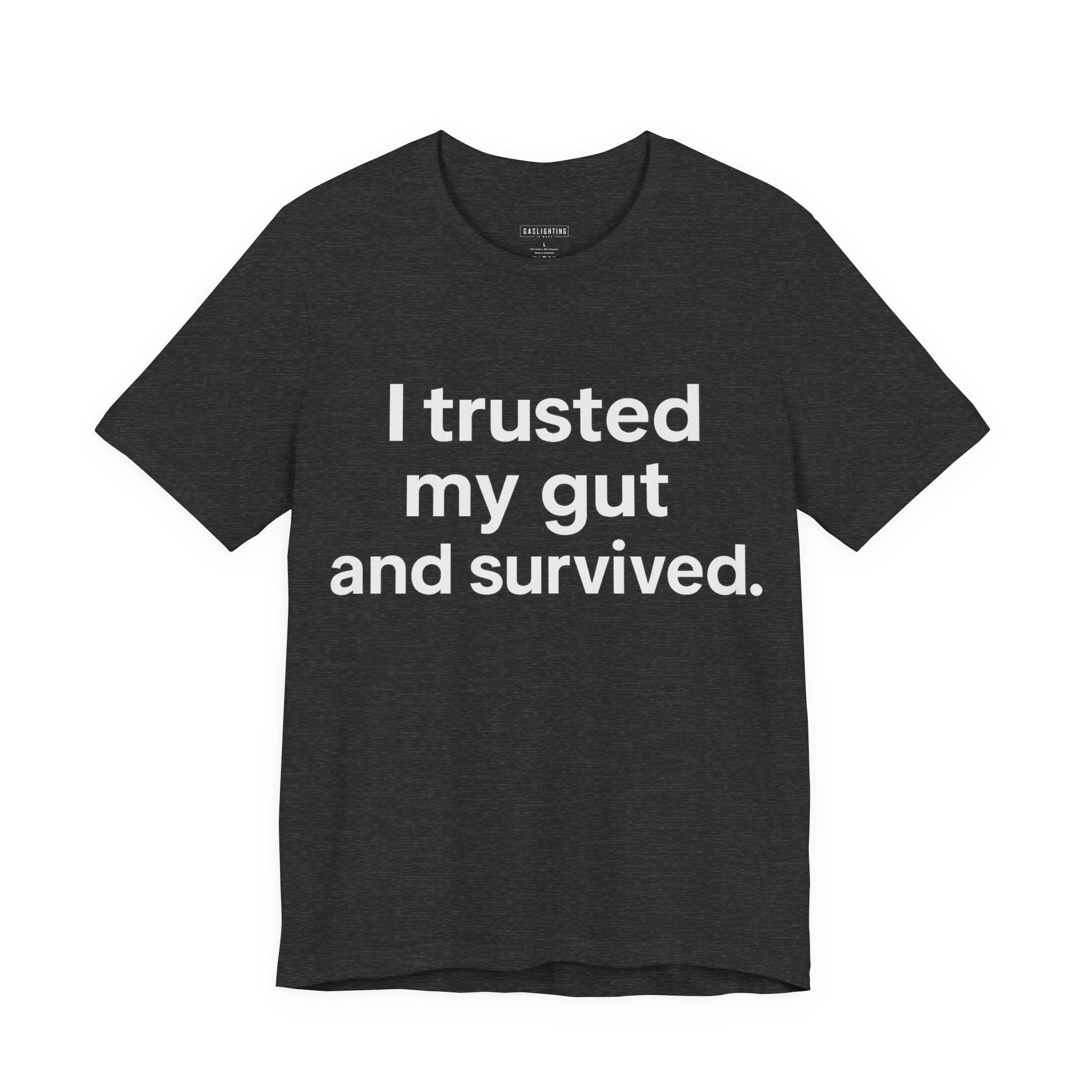 I trusted my gut and survived.