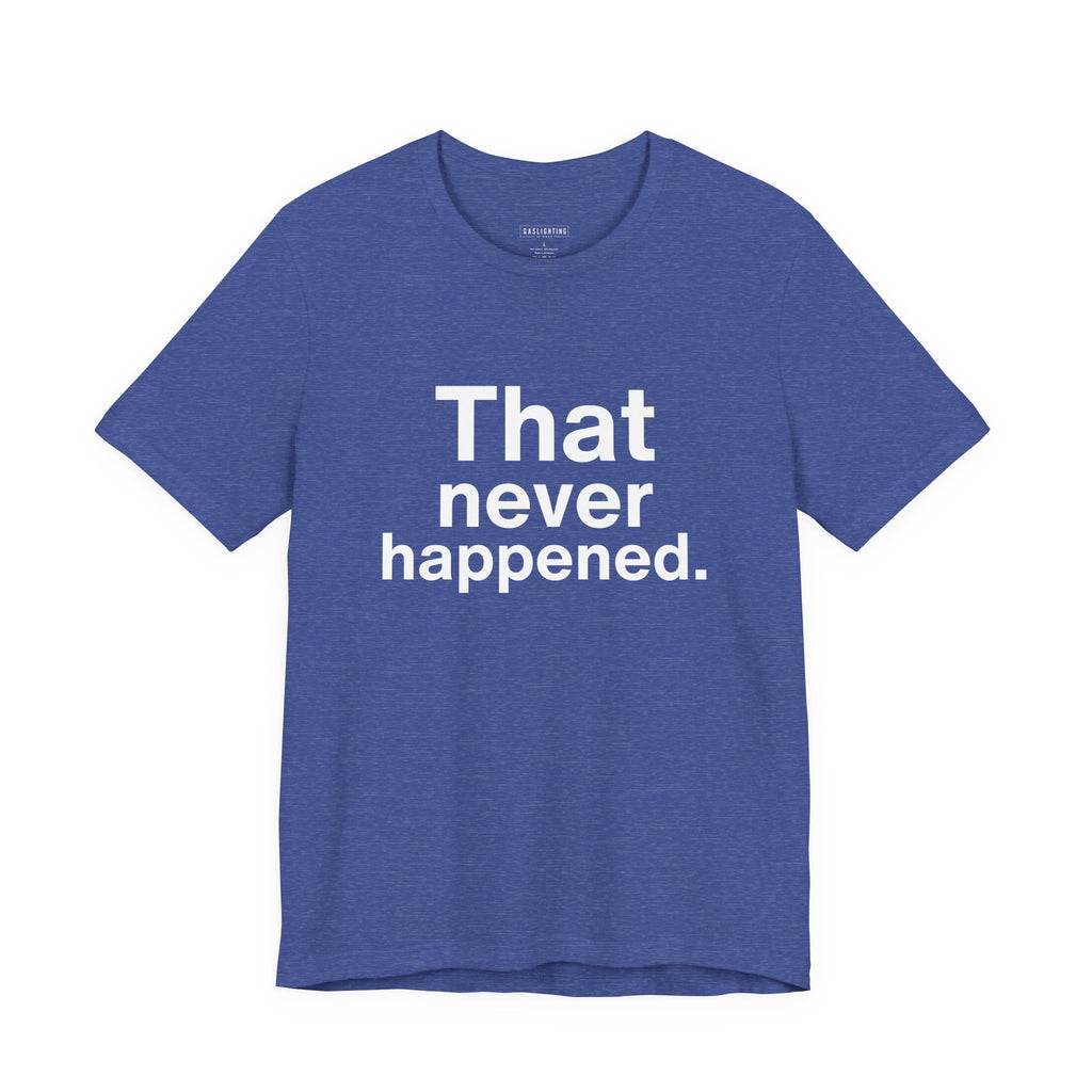 That Never Happened.