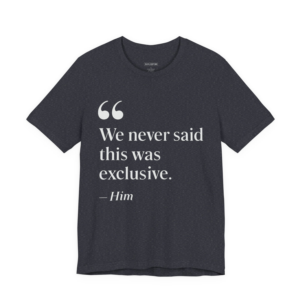 We Never Said This Was Exclusive.