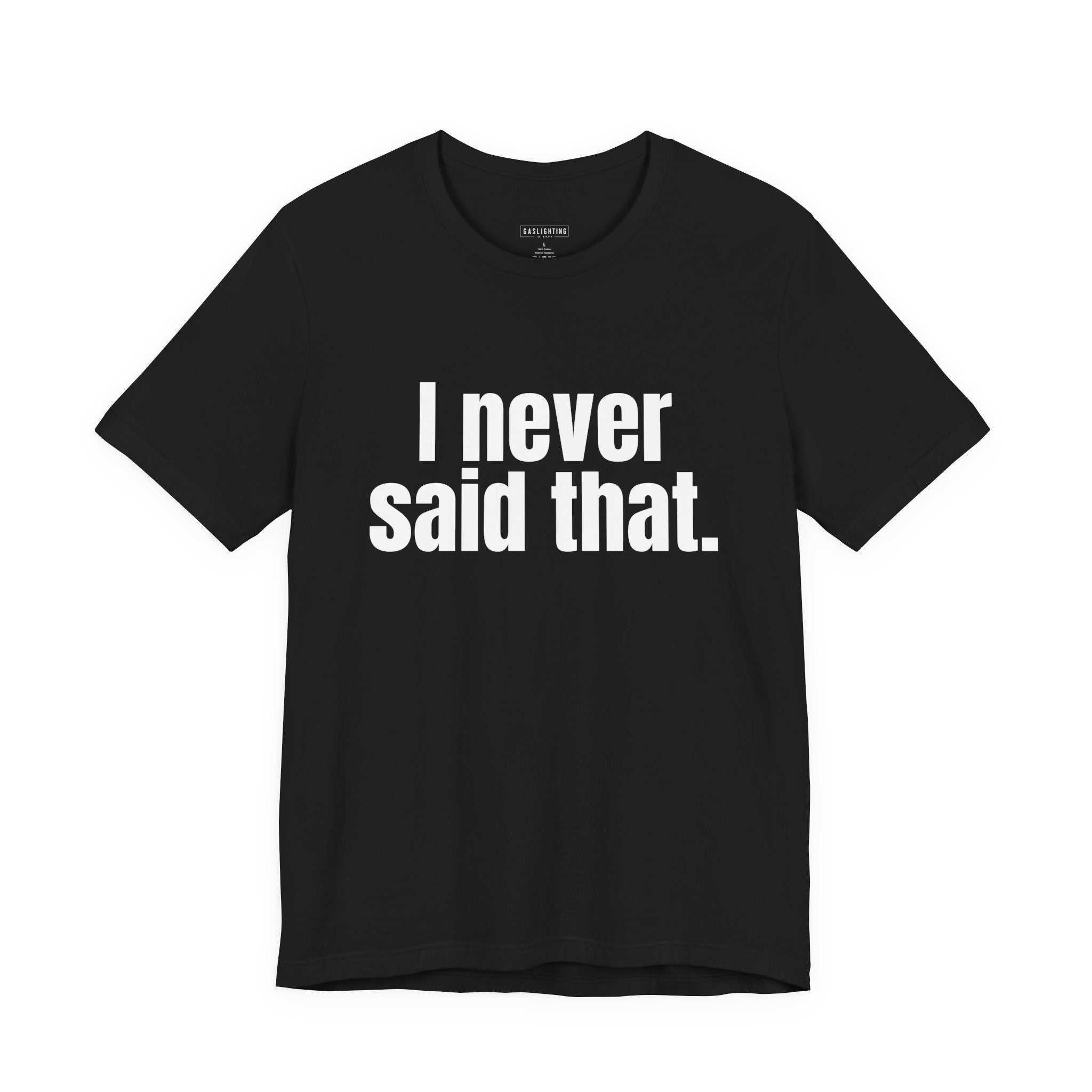 I Never Said That.