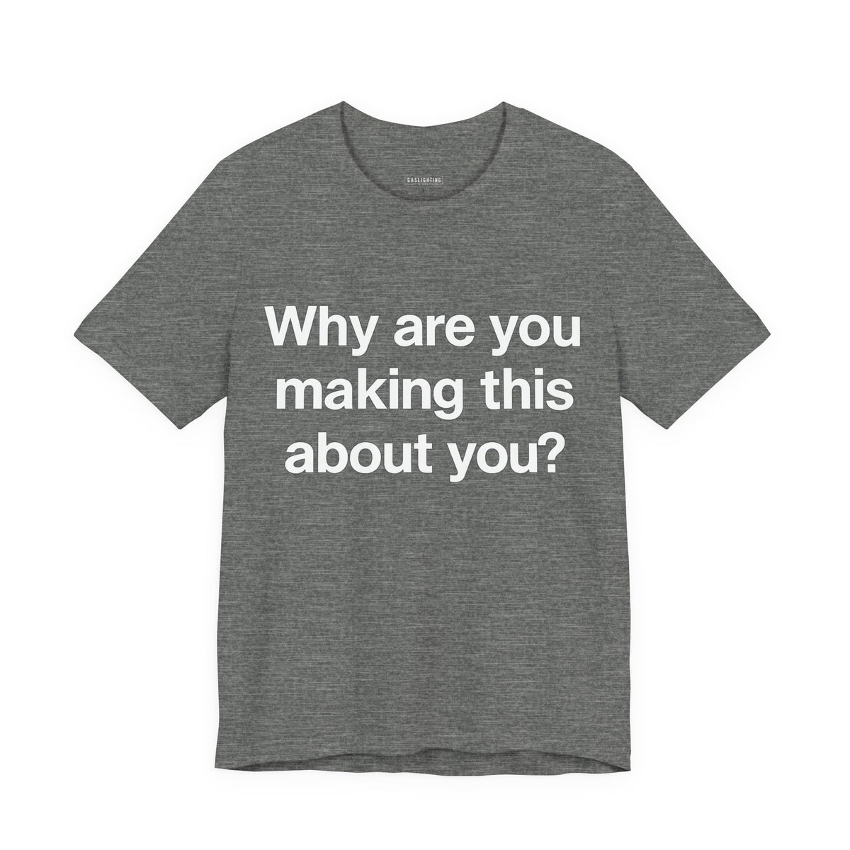 Why are you making this about you?