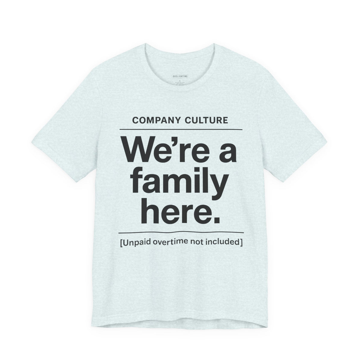 We're a family here.