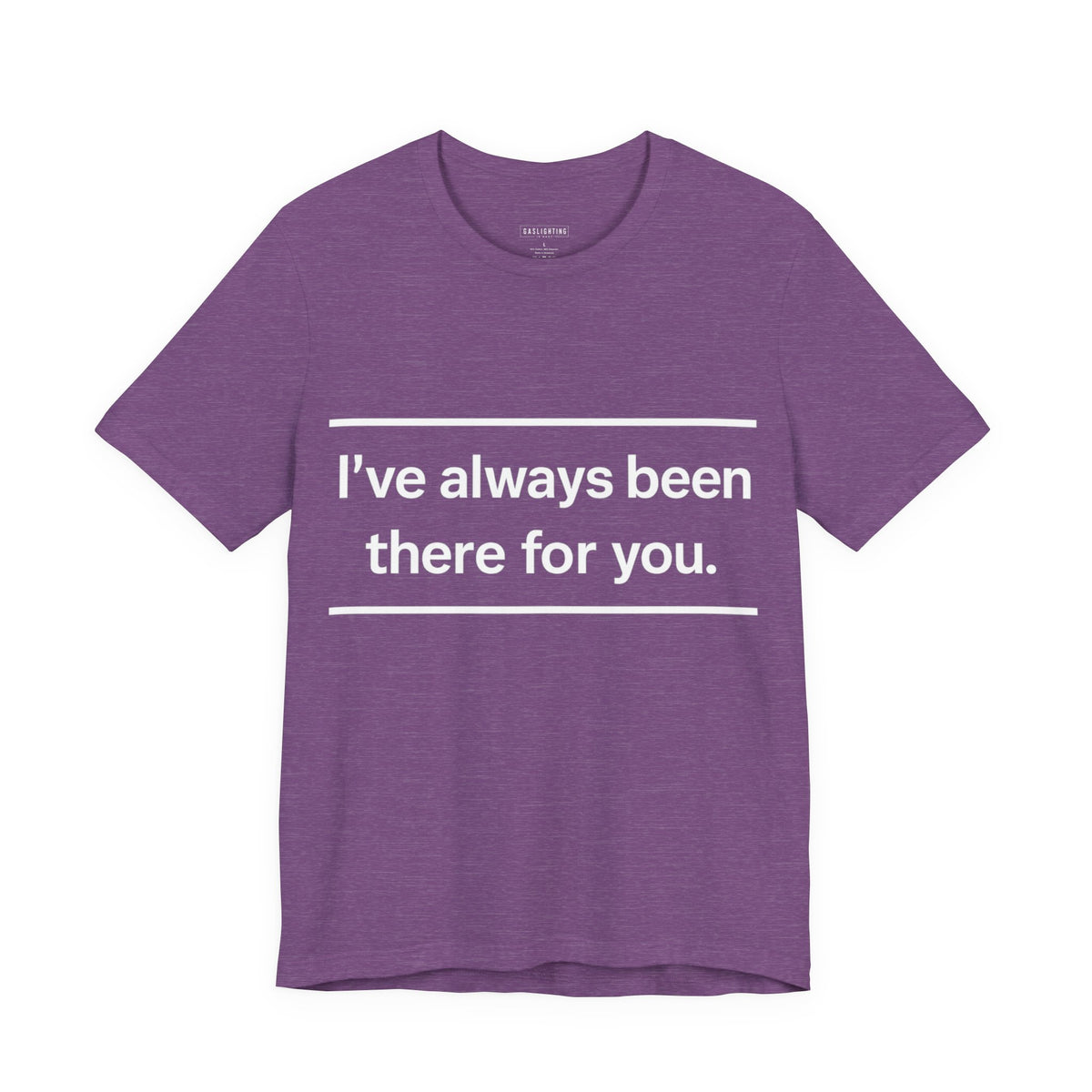 I've Always Been There For You.