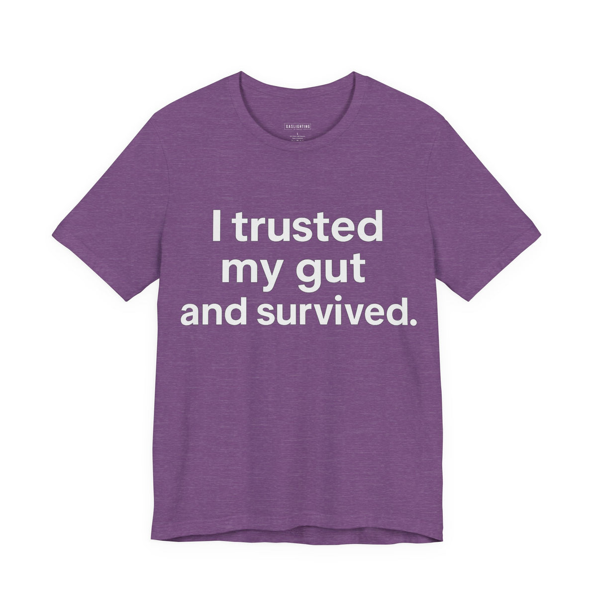 I trusted my gut and survived.